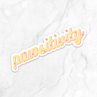 Pawsitivity Sticker