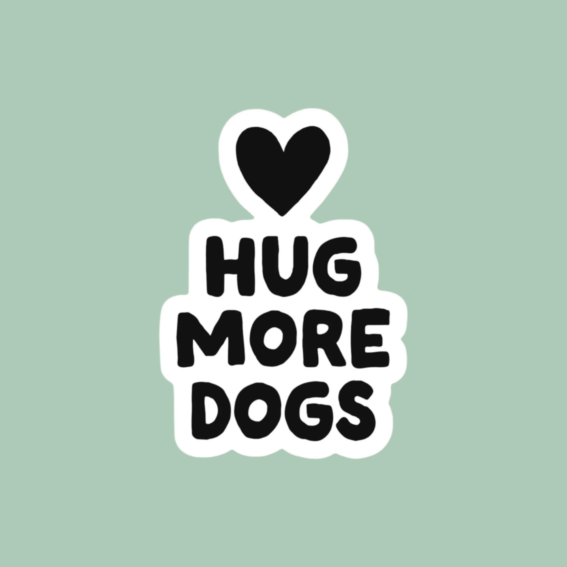 Hug More Dogs Sticker