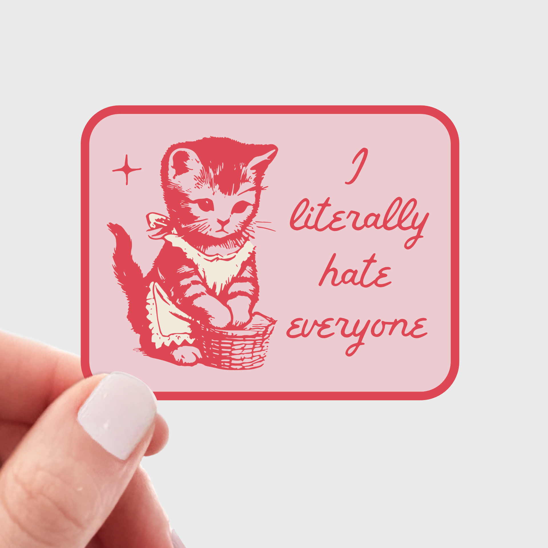 I Literally Hate Everyone Sticker