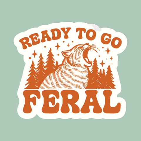 Ready to Feral Sticker