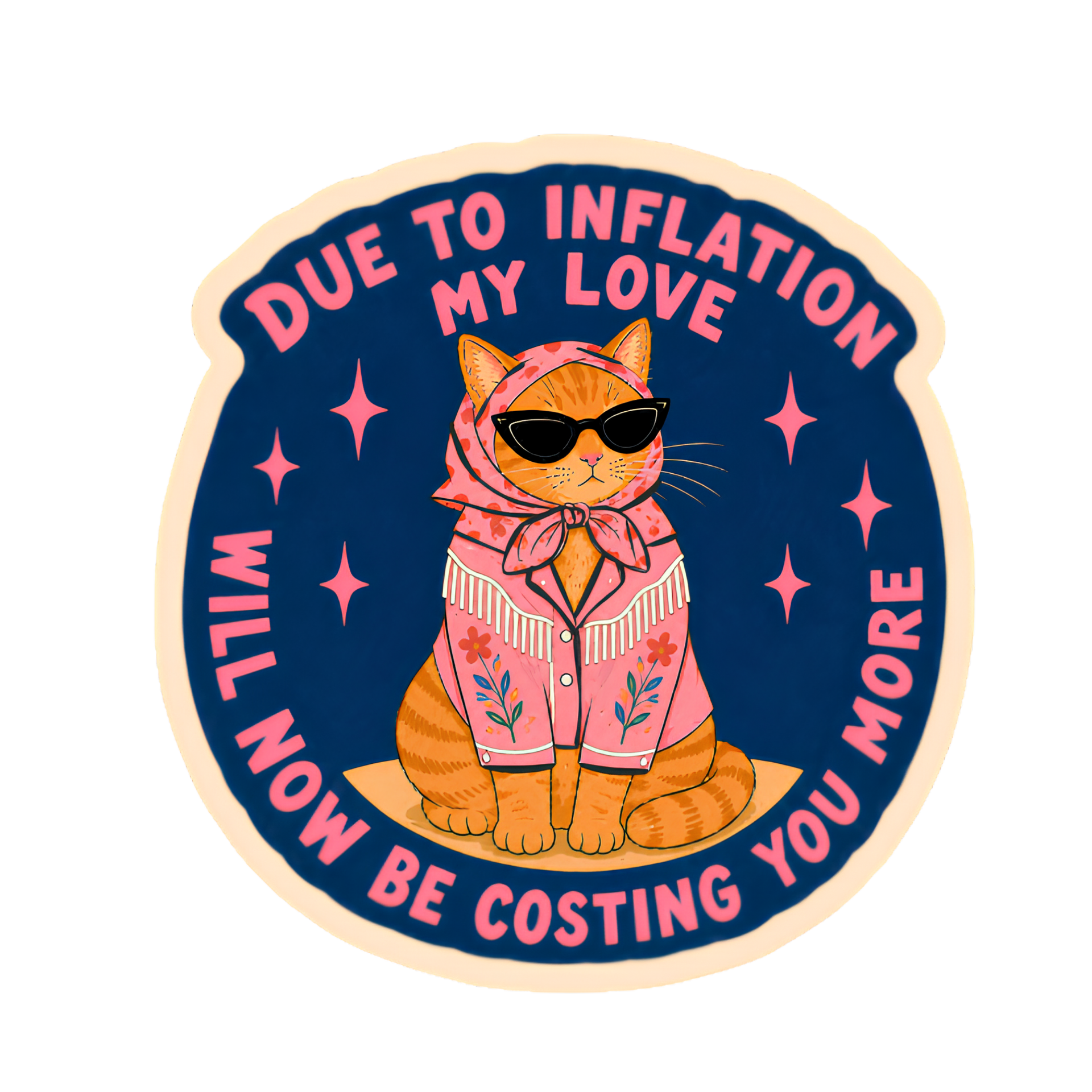 Inviting Affairs Paperie humorous Due to Inflation My Love Will Now Be Costing U More vinyl sticker.