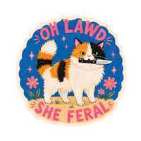 Inviting Affairs Paperie Oh Lawd She Feral funny cat vinyl sticker featuring bold humorous text.