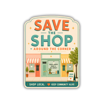 Inviting Affairs Paperie Save the Shop Around the Corner shop local small vinyl sticker with illustrated storefront design.