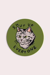 Stay Home Club Shut Up Everyone sticker detail showing premium vinyl material and feline design elements.