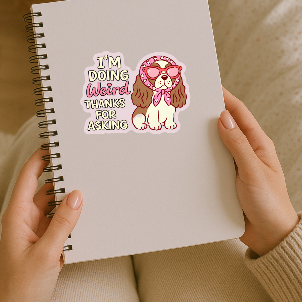 Inviting Affairs Paperie I'm Doing Weird Thanks for Asking dog sticker shown in a real-world lifestyle setting.