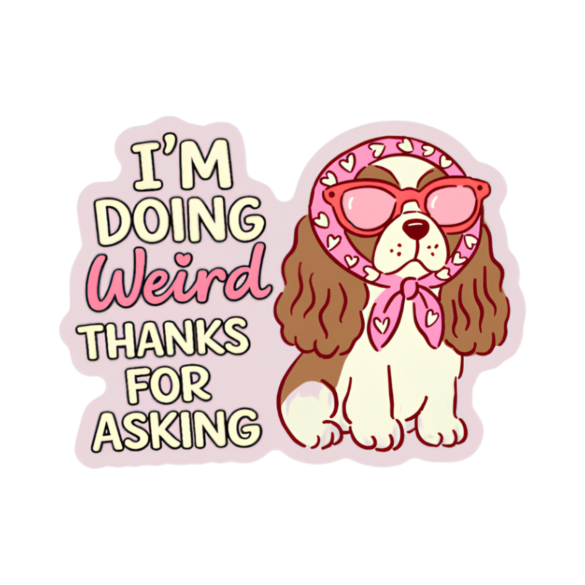 Sticker | I’m Doing Weird Thanks for Asking
