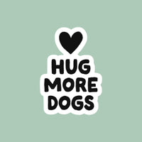Hug More Dogs Sticker