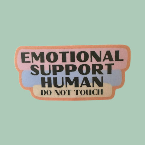 Emotional Support Human Do Not Touch Sticker