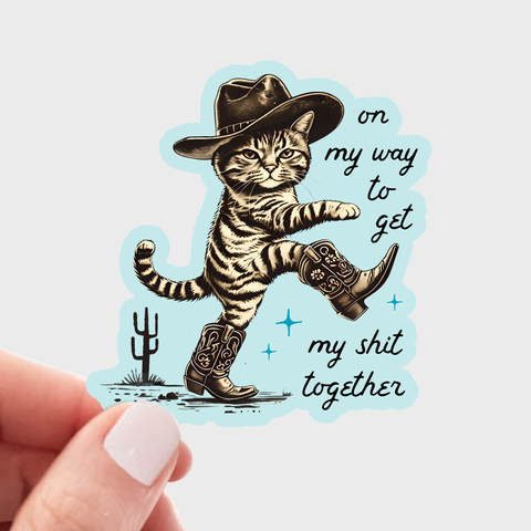 On My Way to Get My Shit Together Sticker