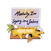 Sticker | Mentally, I'm Laying In A Sunbeam