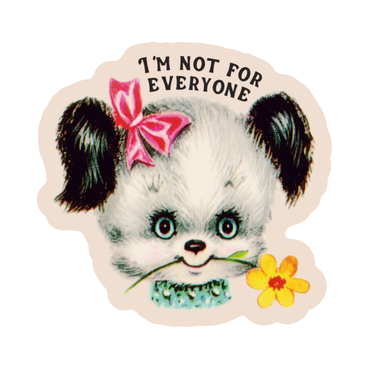 Sticker | Not For Everyone