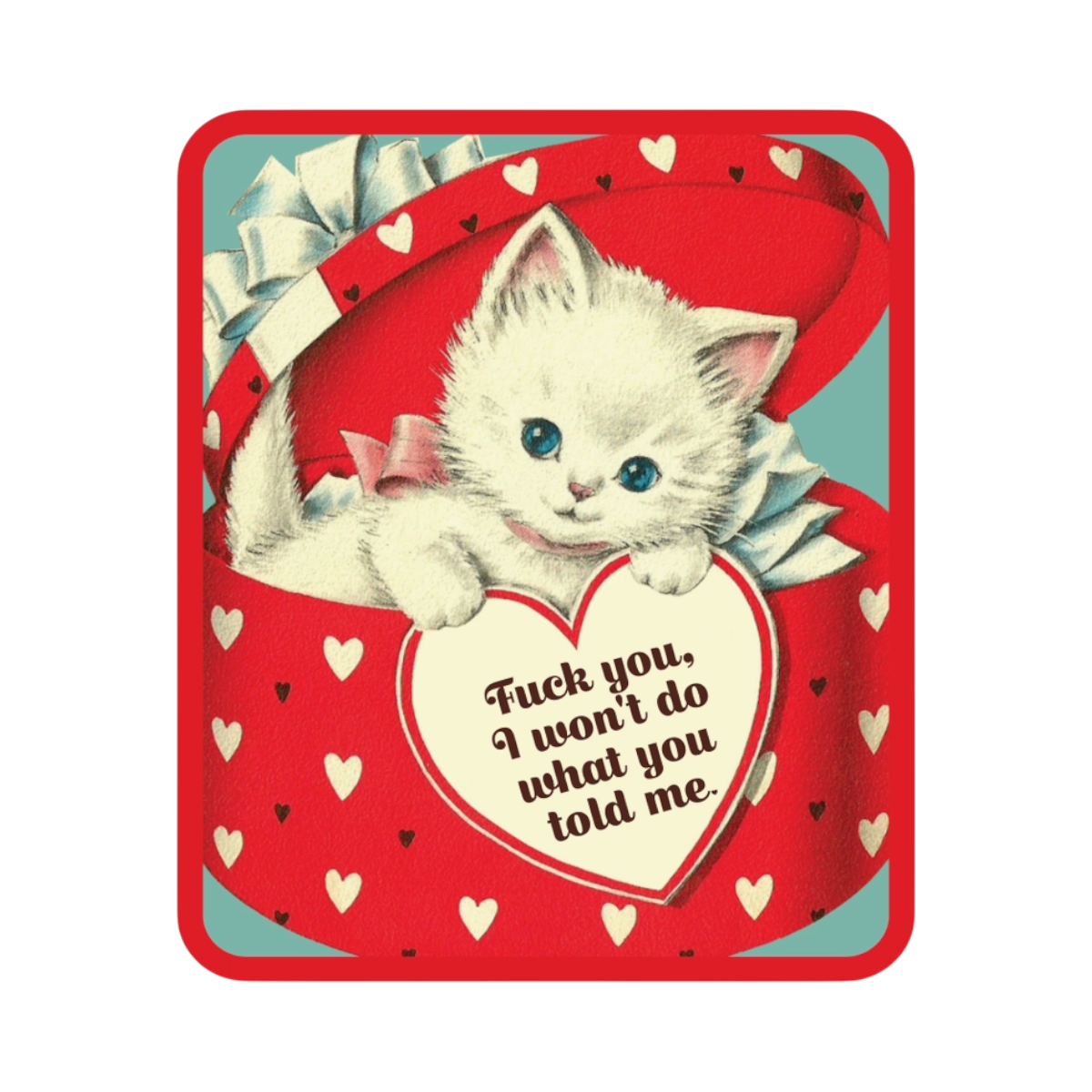 Sticker | I Won't