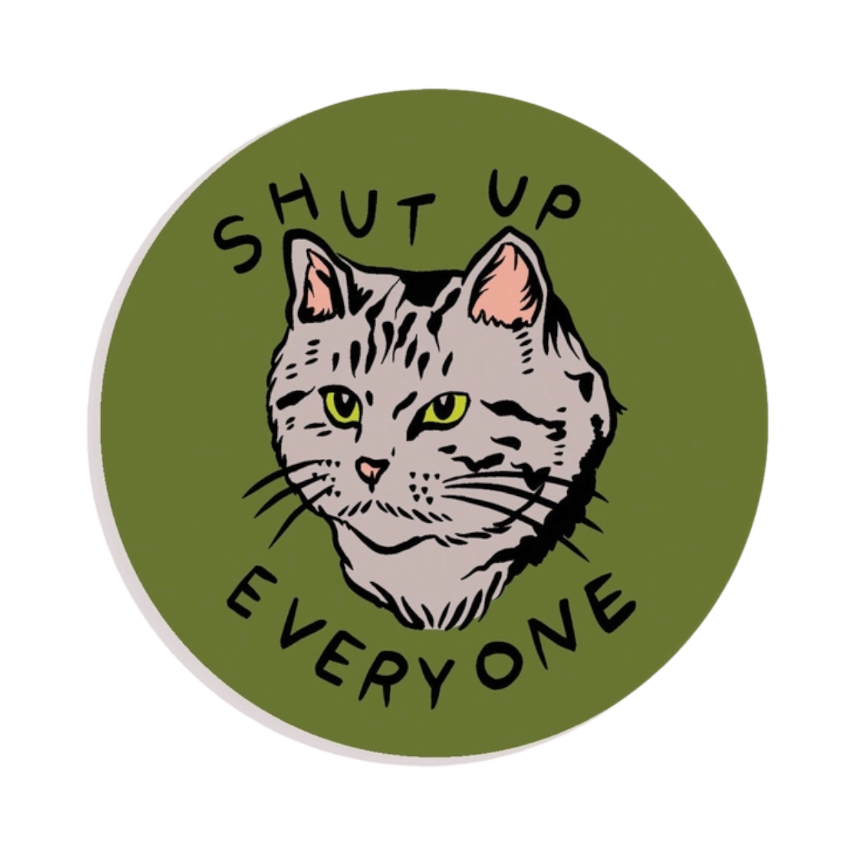Sticker | Shut Up Everyone