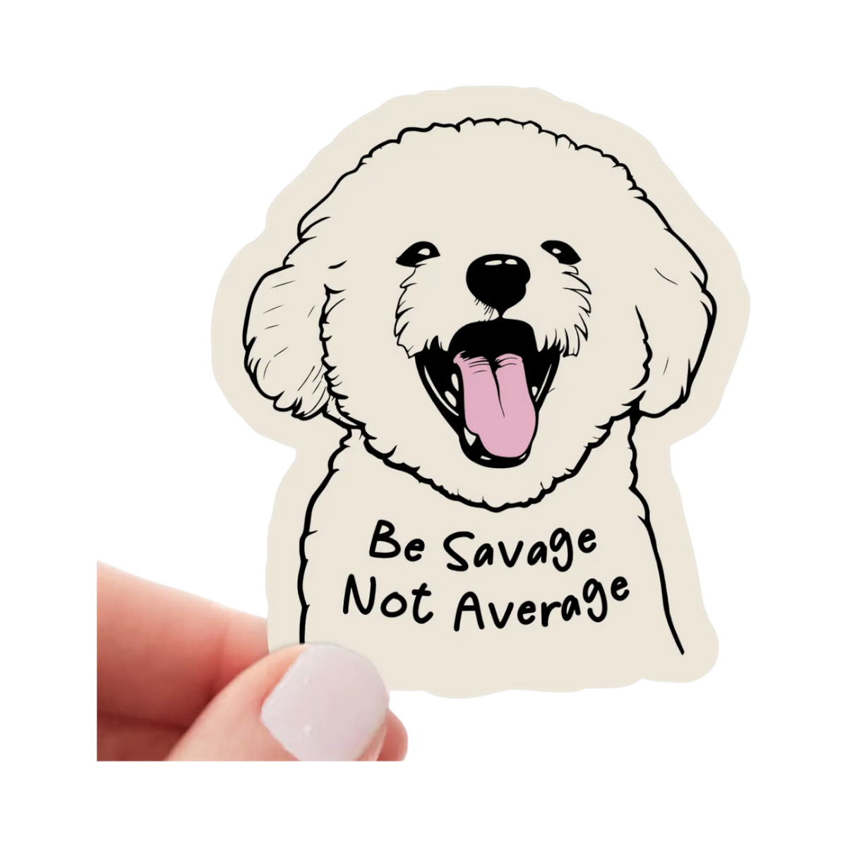 Sticker | Be Savage Not Average