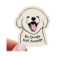 Sticker | Be Savage Not Average