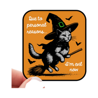 Sticker | Due to Personal Reasons, I'm Evil Now