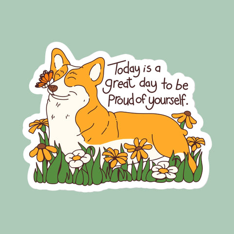 Great Day to be Proud of Yourself Sticker