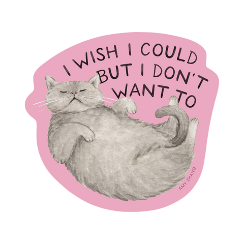 Dog Dish vinyl sticker featuring a grey cat with the text I Wish I Could But I Don't Want To on a pink background.