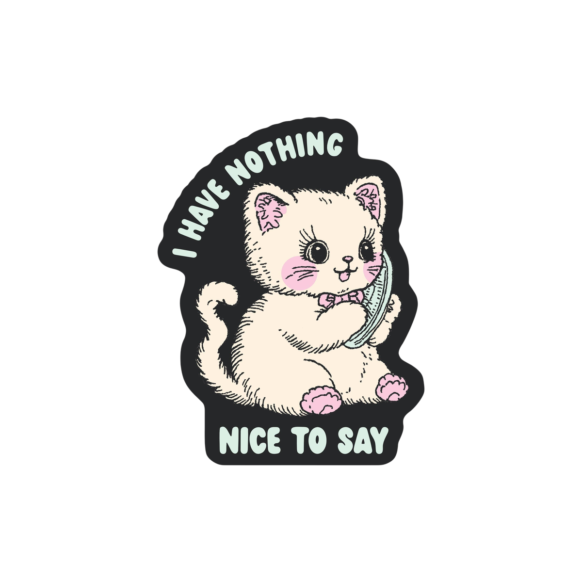 Sticker | Nothing Nice