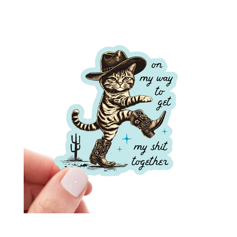 Sticker | On My Way to Get My Shit Together