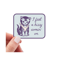 Sticker | I Feel a Hissy Comin' On