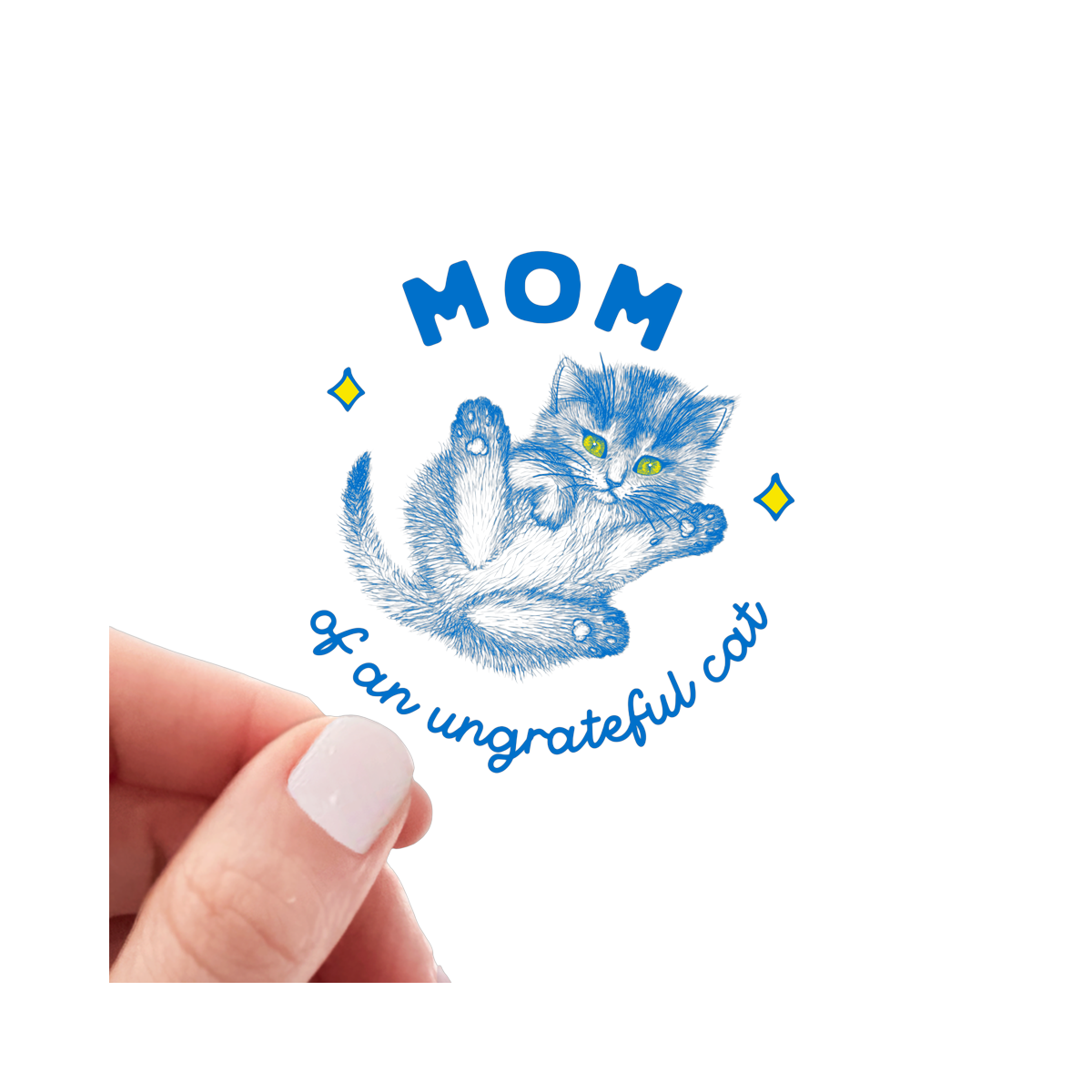 Sticker | Mom of an Ungrateful Cat
