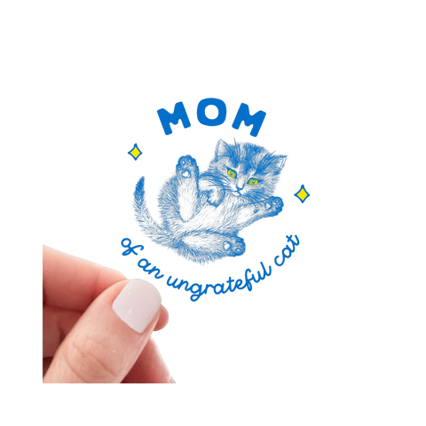 Sticker | Mom of an Ungrateful Cat